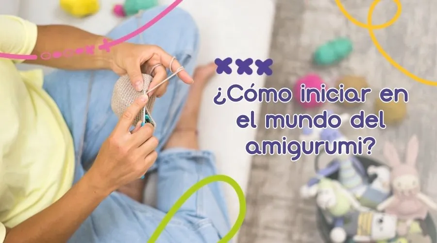 Como-iniciar-en-el-mundo-del-amigurumi-Blog-Taller-del-Nudo-1